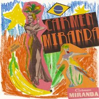 Mama Eu Quero (da Chupeta) - Carmen Miranda, Bando Da Lua
