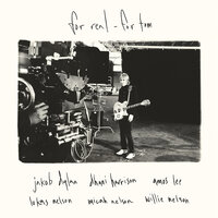 For Real - Willie Nelson, Amos Lee, Dhani Harrison