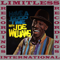 Sometimes I'm Happy - Joe Williams