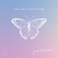 The Only Exception - Jacob Whitesides