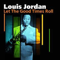 Don't Let The Sun Catch You Cryin? - Louis Jordan