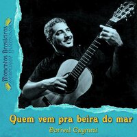 O ''bem'' do mar - Dorival Caymmi