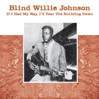 Dark Was the Night / Cold Was the Ground - Blind Willie Johnson