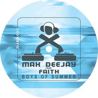Boys Of Summer - Faith, Max Deejay