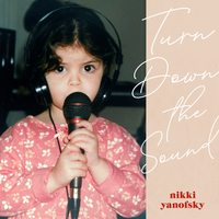 Turn Down The Sound - Nikki Yanofsky