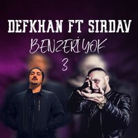 Benzeri Yok 3 - Defkhan, Sir-Dav