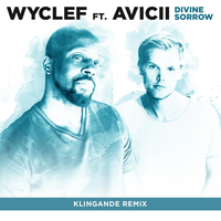 Divine Sorrow - Wyclef Jean, Avicii, Klingande