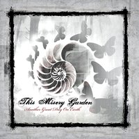 Another Great Day On Earth - This Misery Garden