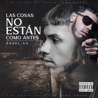 Las Cosas No Están Como Antes - Anuel Aa