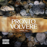 Pronto Volveré - Anuel Aa