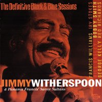 Don't You Miss Your Baby - Jimmy Witherspoon