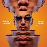 Chepa Chepa - Benny Adam, Heezy Lee, John Mamann