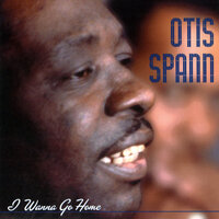 You Can't Lose What You Ain't Never Had - Otis Spann