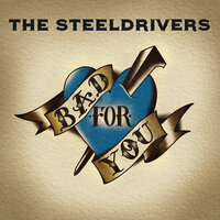 Lonely And Being Alone - The SteelDrivers