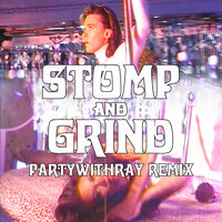 Stomp and Grind - Rico Nasty, partywithray