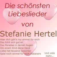 Liebe ist kein Wort für Ewigkeit - Stefanie Hertel