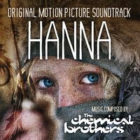 Hanna's Theme - The Chemical Brothers, Stephanie Dosen