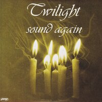 Sound Again - Twilight