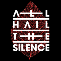 All Hail The Silence