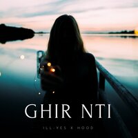 Ghir Nti - Hood, ILL-YES
