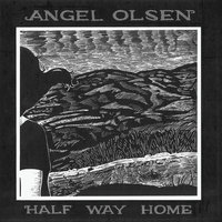Always Half Strange - Angel Olsen