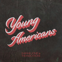 Young Americans - Durand Jones & The Indications