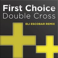 Double Cross - First Choice, Eli Escobar