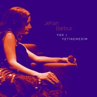 Yetinemedim - Jehan Barbur