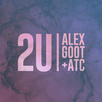 2U - Alex Goot, Against the Current