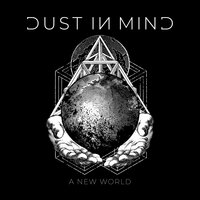 A New World - Dust in Mind