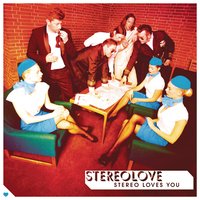 Love What You Do - Stereolove