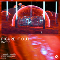 Figure It Out - Dastic