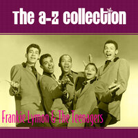 I Want You to Be My Gal - Frankie Lymon & The Teenagers