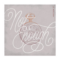 Not Enough - JJ Heller