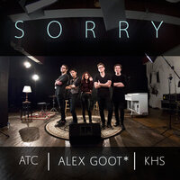 Sorry - Alex Goot, Kurt Hugo Schneider, Against the Current