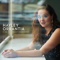 Find Yourself Somebody - Hayley Orrantia