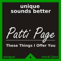 These Things I Offer You - Patti Page