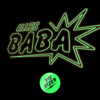 Alles Baba - Die Atzen