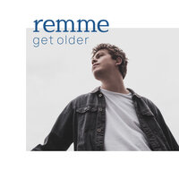 get older - Remme