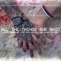 All the Things She Said - Lena Scissorhands, Chase the Comet