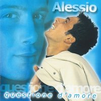 Mio grande amore - Alessio