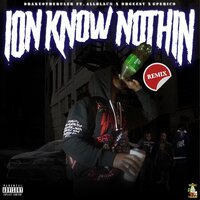 Ion Know Nothing - Drakeo The Ruler, OhGeesy, G Perico