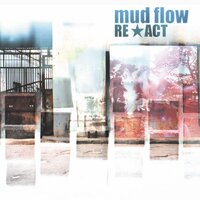 Out of it - Mud Flow