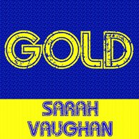 Sometimes I Am Happy - Sarah Vaughan