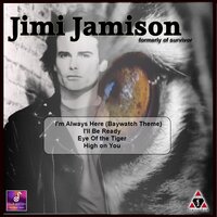 I'm Always Here (Theme from "Baywatch") - Jimi Jamison