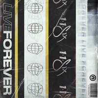 Live Forever - 116 Clique, 1K Phew, Aaron Cole