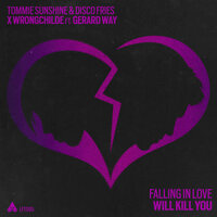 Falling In Love Will Kill You - Tommie Sunshine, Disco Fries, Wrongchilde