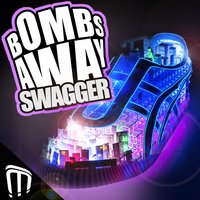 Swagger - Bombs Away