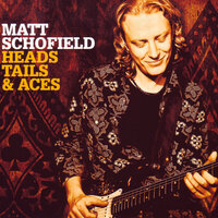 What I Wanna Hear - Matt Schofield