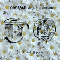 Sensitive Heart - Yoke Lore, Jax Anderson